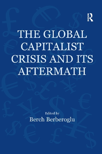 The Global Capitalist Crisis and Its Aftermath