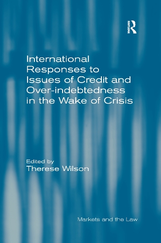 International Responses to Issues of Credit and Over-indebtedness in the Wake of Crisis