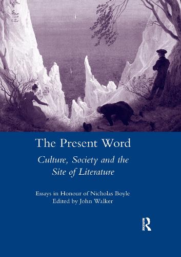 The Present Word. Culture, Society and the Site of Literature
