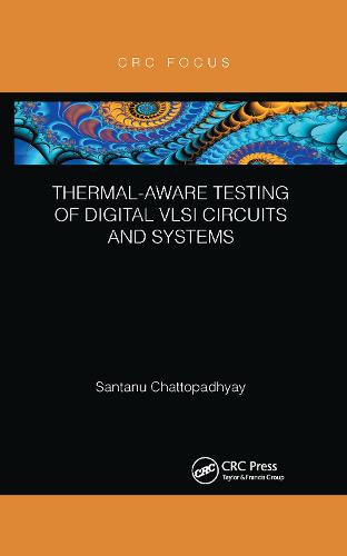 Thermal-Aware Testing of Digital VLSI Circuits and Systems