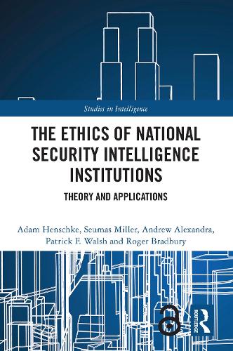 The Ethics of National Security Intelligence Institutions