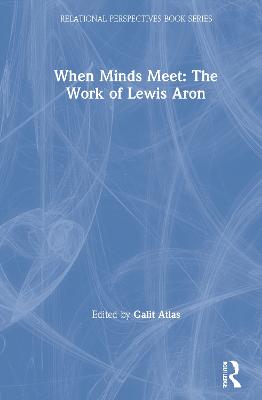 When Minds Meet: The Work of Lewis Aron