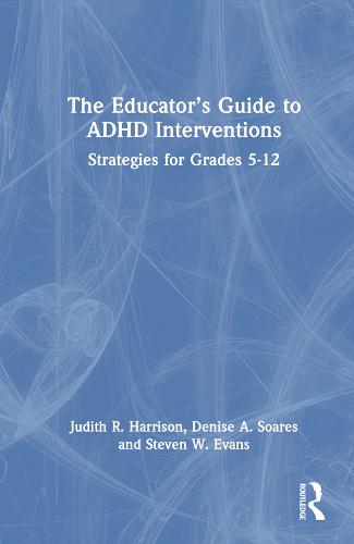 The Educator’s Guide to ADHD Interventions
