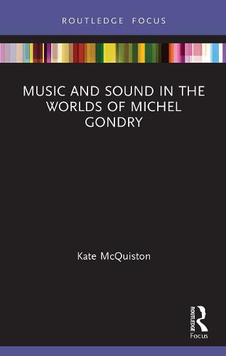 Music and Sound in the Worlds of Michel Gondry