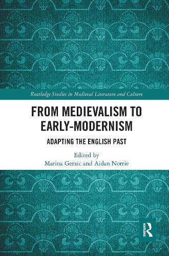 From Medievalism to Early-Modernism