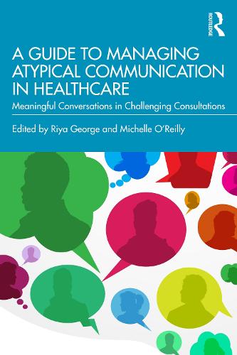 A Guide to Managing Atypical Communication in Healthcare