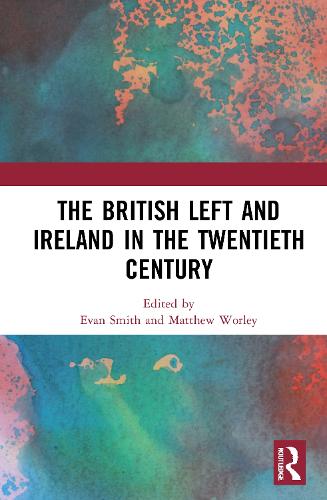 The British Left and Ireland in the Twentieth Century