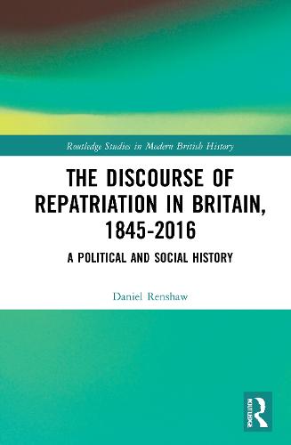 The Discourse of Repatriation in Britain, 1845-2016