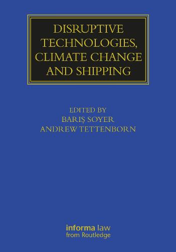 Disruptive Technologies, Climate Change and Shipping
