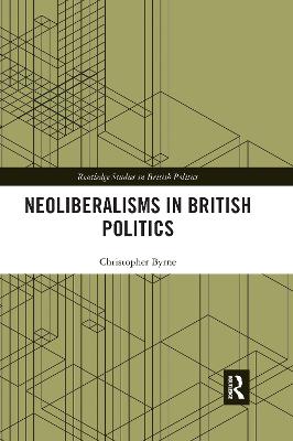 Neoliberalisms in British Politics