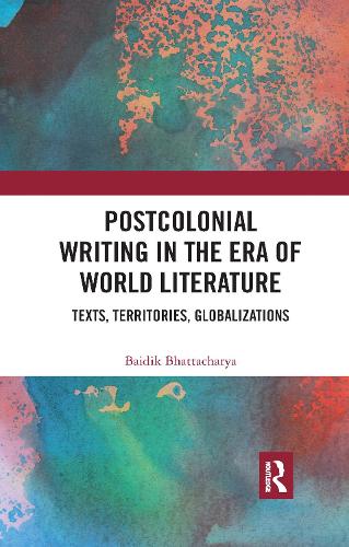 Postcolonial Writing in the Era of World Literature