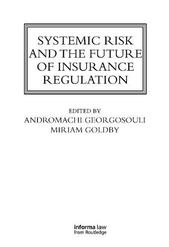 Systemic Risk and the Future of Insurance Regulation