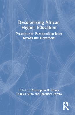 Decolonising African Higher Education