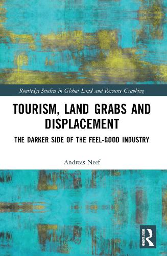 Tourism, Land Grabs and Displacement