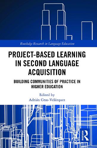Project-Based Learning in Second Language Acquisition
