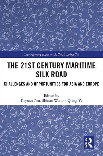 The 21st Century Maritime Silk Road