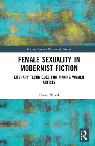 Female Sexuality in Modernist Fiction