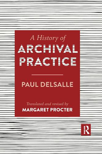 A History of Archival Practice
