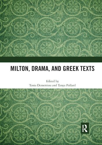 Milton, Drama, and Greek Texts