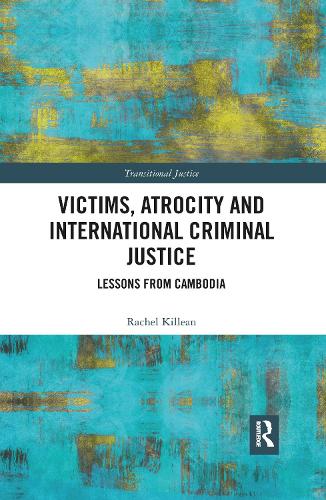 Victims, Atrocity and International Criminal Justice