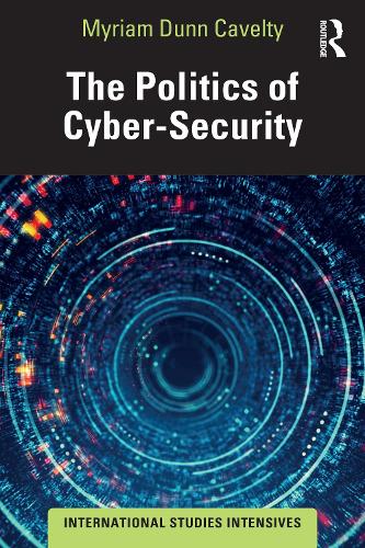 The Politics of Cyber-Security