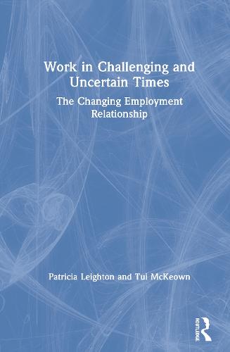 Work in Challenging and Uncertain Times
