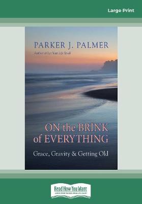 On the Brink of Everything