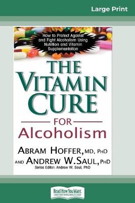 The Vitamin Cure for Alcoholism