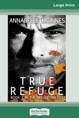True Refuge (16pt Large Print Edition)