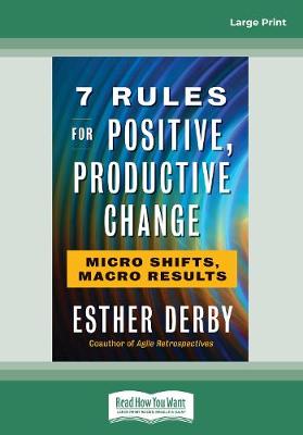 7 Rules for Positive, Productive Change