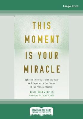 This Moment Is Your Miracle