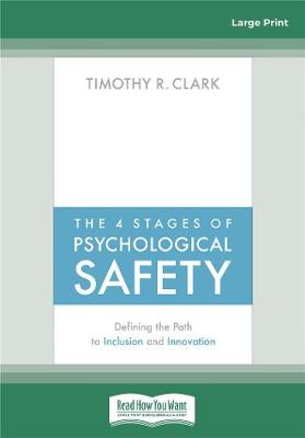 The 4 Stages of Psychological Safety