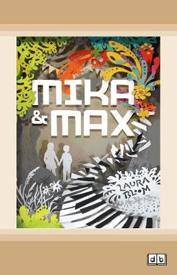 Mika and Max