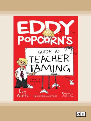 Eddy Popcorn's Guide to Teacher Taming