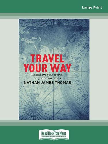 Travel your way