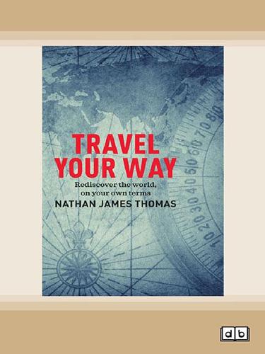 Travel your way