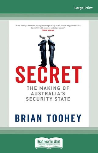 Secret: The Making of Australia's Security State