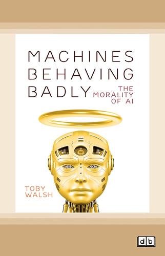 Machines Behaving Badly