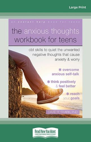 The Anxious Thoughts Workbook for Teens