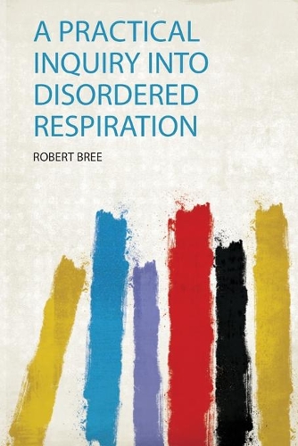 A Practical Inquiry Into Disordered Respiration