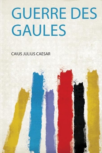 Guerre Des Gaules