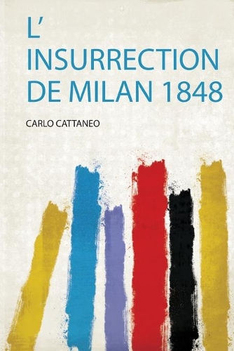 L' Insurrection De Milan 1848