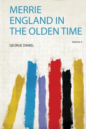 Merrie England in the Olden Time Volume 2