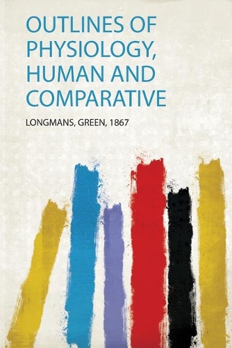 Outlines of Physiology, Human and Comparative