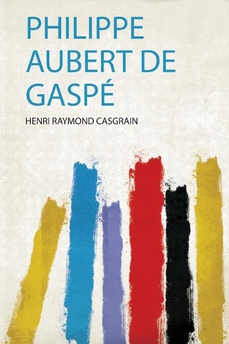 Philippe Aubert De Gaspé
