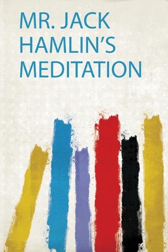 Mr. Jack Hamlin's Meditation