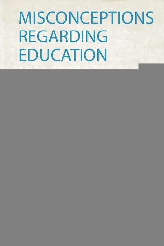 Misconceptions Regarding Education