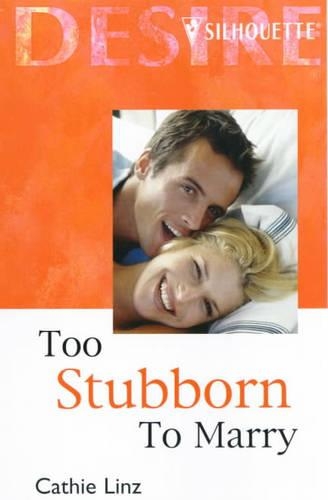 Too Stubborn To Marry