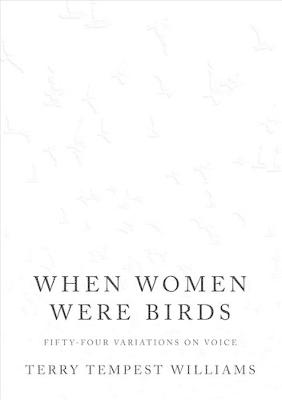 When Women Were Birds: Fifty-four Variations on Voice