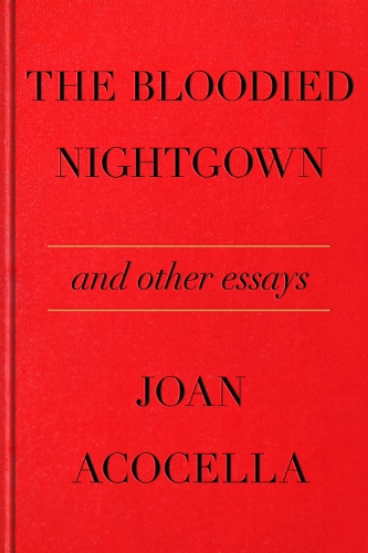 The Bloodied Nightgown and Other Essays